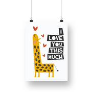 I Love You This Much Giraffe Satin Posters