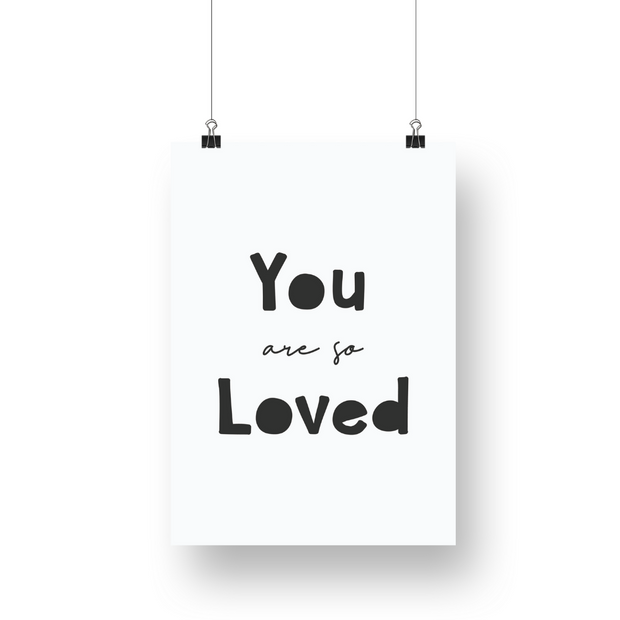 You Are So Loved Satin Posters