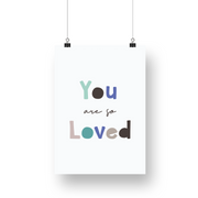 You Are So Loved Satin Posters