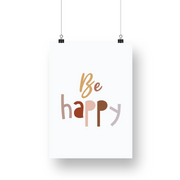 Be Happy Satin Posters