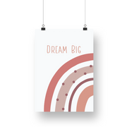 Dream Big Rainbow Satin Posters