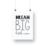 Dream Big Little One Satin Posters