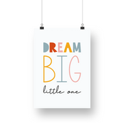 Dream Big Little One Satin Posters