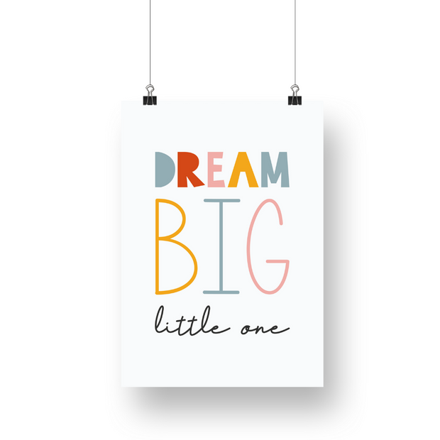 Dream Big Little One Satin Posters