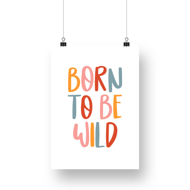 Born to be Wild Satin Posters