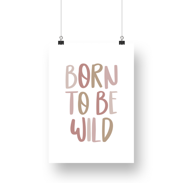 Born to be Wild Satin Posters