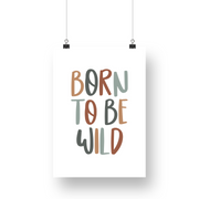 Born to be Wild Satin Posters