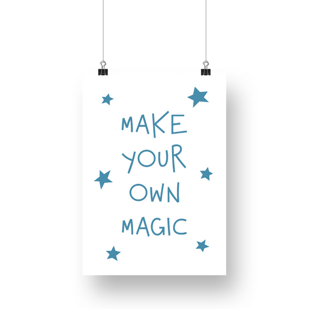 Make Your Own Magic Satin Posters