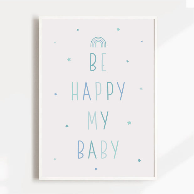 Be Happy My Baby Satin Posters